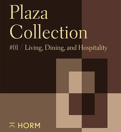 HORM Plaza Collection